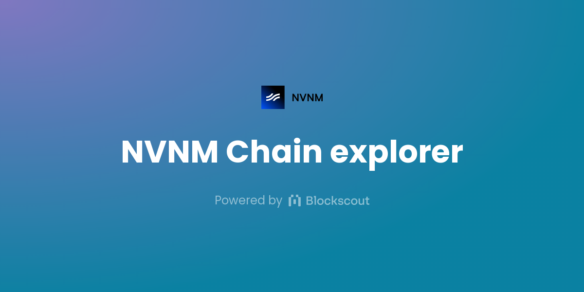 NVNM Chain blockchain explorer - View NVNM Chain stats | Blockscout